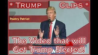 Trump Clips -- The Video That Will Get Trump Elected