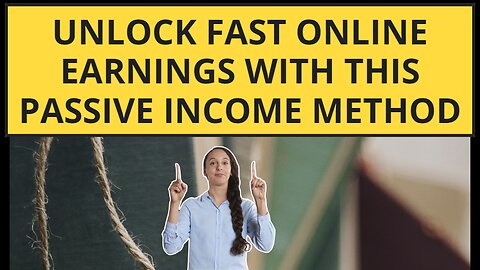 Unlock Fast Online Earnings with This Passive Income Method