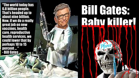 Bill Gates - The Psychopath Vaccinator