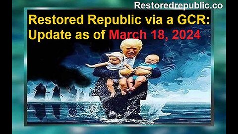 Restored Republic via a GCR Update as of 3.18.2024