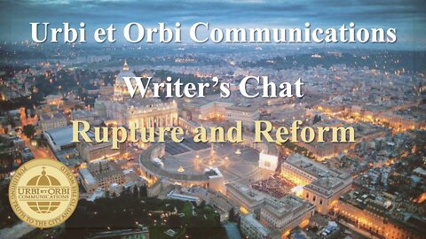 Rupture and Reform: Writer's Chat with Dr. Peter Kwasniewski: Part 1