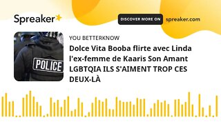 Dolce Vita Booba flirte avec Linda l'ex-femme de Kaaris Son Amant LGBTQIA ILS S'AIMENT TROP CES DEUX