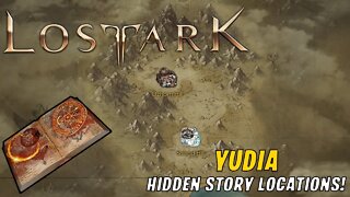 YUDIA HIDDEN STORY LOCATIONS! - LOST ARK - ADVENTURE BOOK