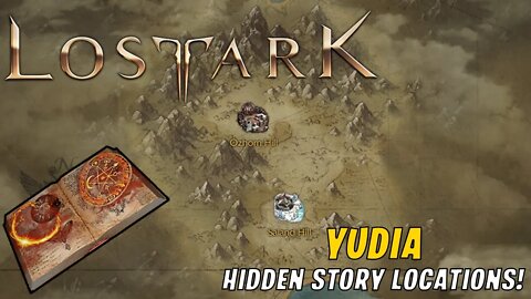 YUDIA HIDDEN STORY LOCATIONS! - LOST ARK - ADVENTURE BOOK