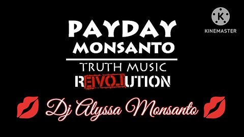 Payday Monsanto - Restrictions (Video by Dj Alyssa Monsanto)