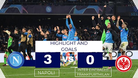 Explosive Scoring: Napoli vs Eintracht Frankfurt #goals and #highlights