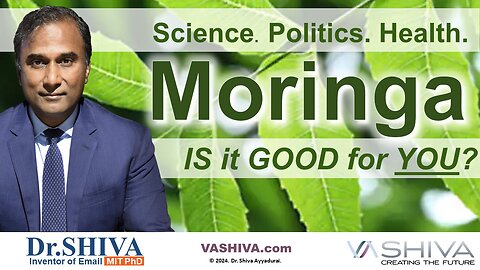 Dr.SHIVA™ LIVE: MORINGA - Is It Good for Me? Science. Politics. Health