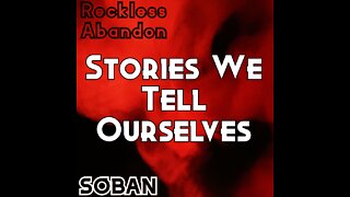 SOBAN - Stories We Tell Ourselves