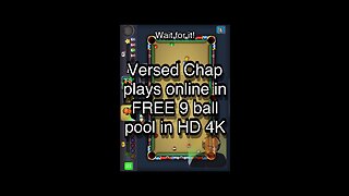 Versed Chap plays online in FREE 9 ball pool in HD 4K 🎱🎱🎱 8 Ball Pool 🎱🎱🎱