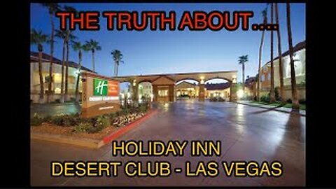 NEVER SEEN FOOTAGE - HOLIDAY INN DESERT CLUB VACATIONS - WHAT THEY DON’T WANT YOU TO SEE