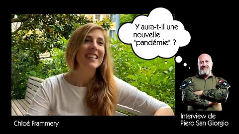 Y aura-t-il une nouvelle "pandémie" ? Interview de Chloé au micro de Piero San Giorgio - 3.06.2024