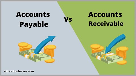 Accounts payable vs Accounts receivable | Difference between Accounts payable & Accounts receivable