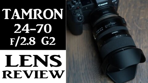 Tamron 24-70 f/2.8 G2 Lens Review on the Canon EOS-R