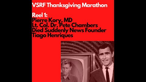 VSRF Thanksgiving Marathon- Reel 1: Dr. Pierre Kory, Dr. Pete Chambers & Tiago Henriques