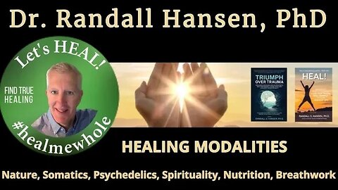 Randall Hansen PhD - Healing Modalities