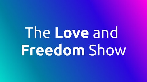 Love and Freedom Show #6