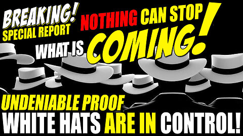 Special Report 9.21.23 - All The Proof You Need To Know White Hats Control It All!