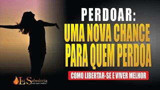 Perdoar: uma nova chance para nós