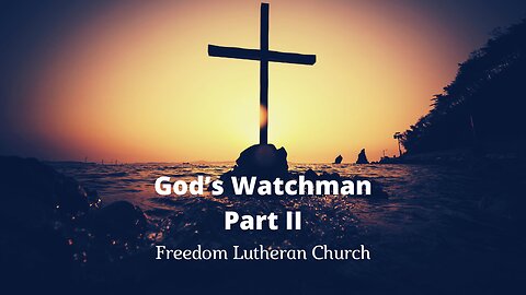 "God's Watchman" Part II September 17, 2023