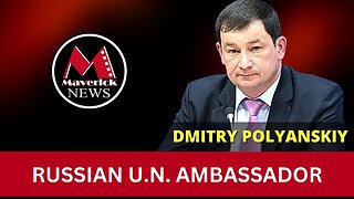 Russian U.N. Ambassador Dmitry POLYANSKIY } Maverick News ( Restream )
