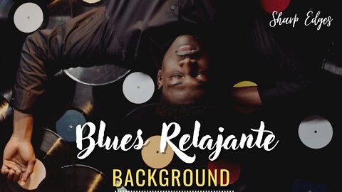 Blues Relajante Instrumental (Background) Para Concentración y Estudios