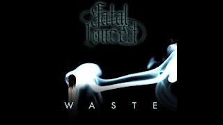 FATAL CONCEIT - WASTE