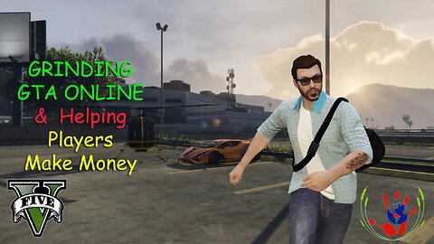 GTA ONLINE - Helping Players Make Money - 04/02/2024