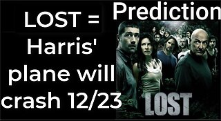 Prediction - LOST prophecy = Harris' plane will crash Dec 23