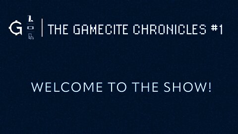 The Gamecite Chronicles #1: Welcome to the Show!