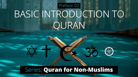 Basic Intro to Quran - Quran for Non-Muslims