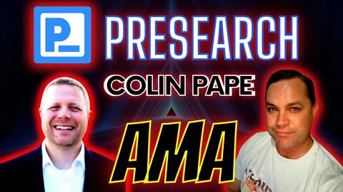 Presearch AMA with Colin Pape - Decentralized Search Engine Main Net Launch Soon - $PRE Nodes