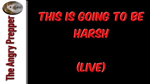 This Is Going To Be Harsh (Live)