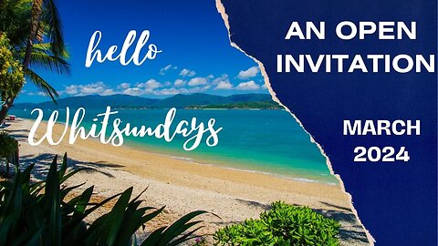 HOLIDAY IN THE WHITSUNDAYS ON OPEN INVITATION