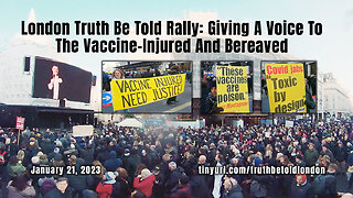 London Truth Be Told Rally: Giving A Voice To The Vaccine-Injured And Bereaved