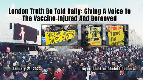 London Truth Be Told Rally: Giving A Voice To The Vaccine-Injured And Bereaved