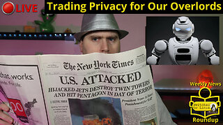 Trading Privacy for Our Overlords