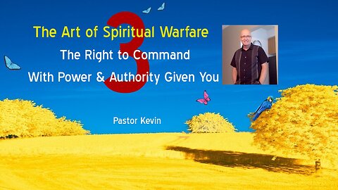 Part 3 *** THE ART OF SPIRITUAL WARFARE … There is a battle going on and you and I are the TREASURE