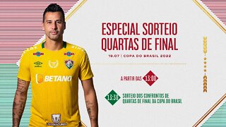 ESPECIAL SORTEIO QUARTAS DE FINAL DA COPA DO BRASIL 2022