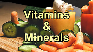 Vitamins and Minerals