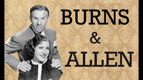 Burns & Allen (Radio) 40/04/03 Till the Cows Come Home