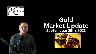 09252023 - Gold Market Update