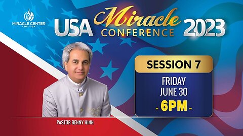 USA Miracle Conference I Session 7