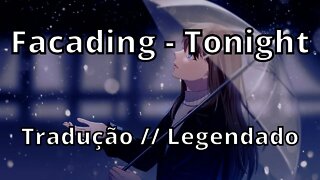 Facading - Tonight ( Tradução // Legendado )