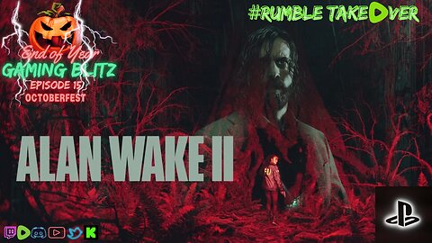 Gaming Blitz - Episode 15: Alan Wake 2 [14/32] | Rumble Gaming