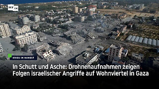 In Schutt und Asche: Drohnenaufnahmen zeigen Folgen israelischer Angriffe auf Wohnviertel in Gaza