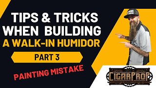 Walk In Cigar Humidor Build Part 3 (Paint Mistake) | Cigar Prop 2023