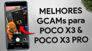 AS MELHORES GCAMS PARA POCO X3 E POCO X3 PRO! | Google Camera Poco X3 NFC & Poco X3 Pro