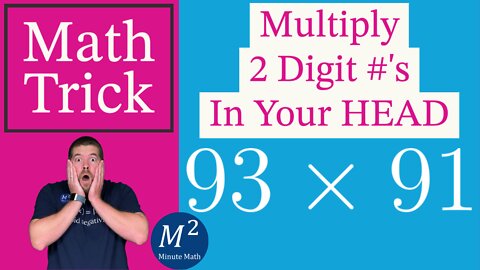 Multiply 2 Digit #'s (93X91) in Your Head! Minute Math Tricks - Part 52 #shorts