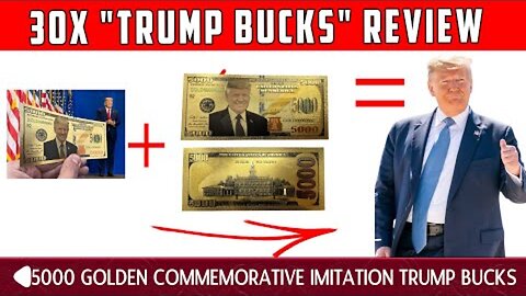 30x "Trump Bucks" review - $5000 Golden Commemorative Imitation TRUMP BUCKS