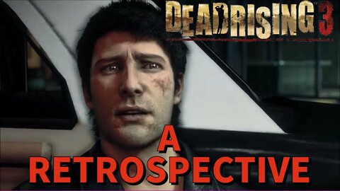 Dead Rising 3 Revisited in 2022: A Retrospective